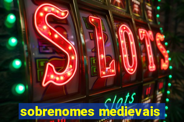 sobrenomes medievais